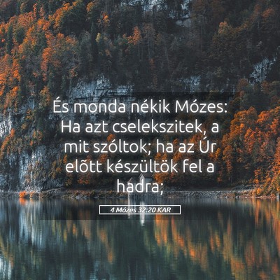 Picture 05 - 4 Mózes 32:20 KAR - És monda nékik Mózes: Ha azt cselekszitek, a - Bible Verse Picture