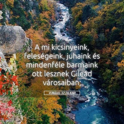 Picture 05 - 4 Mózes 32:26 KAR - A mi kicsinyeink, feleségeink, juhaink és - Bible Verse Picture