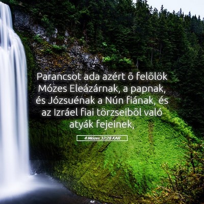 Picture 05 - 4 Mózes 32:28 KAR - Parancsot ada azért õ felõlök Mózes - Bible Verse Picture