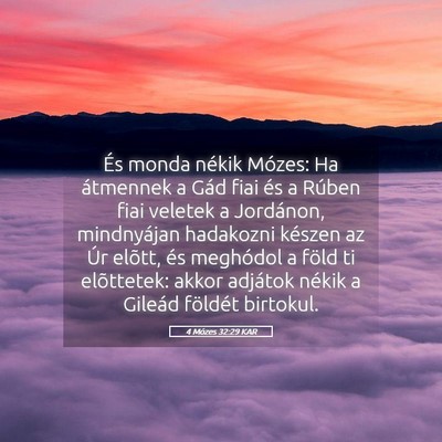 Picture 05 - 4 Mózes 32:29 KAR - És monda nékik Mózes: Ha átmennek a Gád fiai - Bible Verse Picture