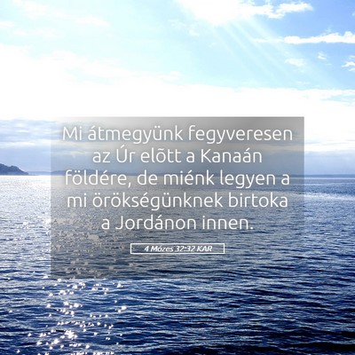 Picture 05 - 4 Mózes 32:32 KAR - Mi átmegyünk fegyveresen az Úr elõtt a - Bible Verse Picture
