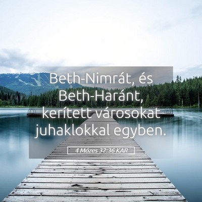 Picture 05 - 4 Mózes 32:36 KAR - Beth-Nimrát, és Beth-Haránt, kerített - Bible Verse Picture