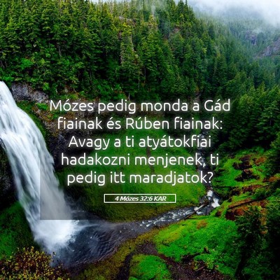 Picture 05 - 4 Mózes 32:6 KAR - Mózes pedig monda a Gád fiainak és Rúben - Bible Verse Picture