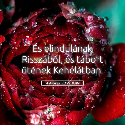 Picture 05 - 4 Mózes 33:22 KAR - És elindulának Risszából, és tábort - Bible Verse Picture