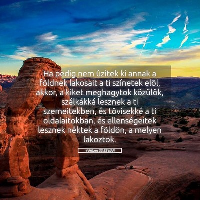 Picture 05 - 4 Mózes 33:55 KAR - Ha pedig nem ûzitek ki annak a földnek lakosait - Bible Verse Picture