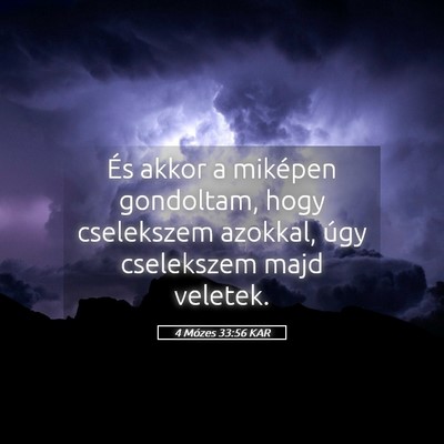 Picture 05 - 4 Mózes 33:56 KAR - És akkor a miképen gondoltam, hogy cselekszem - Bible Verse Picture