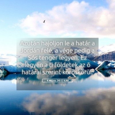 Picture 05 - 4 Mózes 34:12 KAR - Azután hajoljon le a határ a Jordán felé, a - Bible Verse Picture