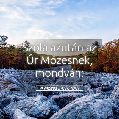 Picture 05 - 4 Mózes 34:16 KAR - Szóla azután az Úr Mózesnek, - Bible Verse Picture