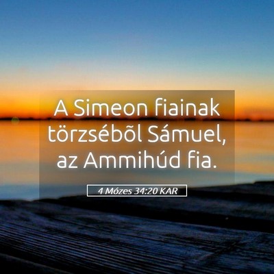 Picture 05 - 4 Mózes 34:20 KAR - A Simeon fiainak törzsébõl Sámuel, az - Bible Verse Picture