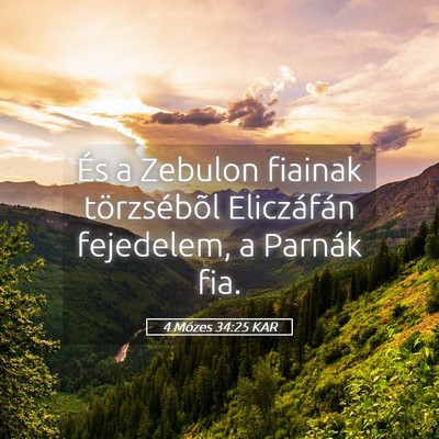 Picture 05 - 4 Mózes 34:25 KAR - És a Zebulon fiainak törzsébõl Eliczáfán - Bible Verse Picture