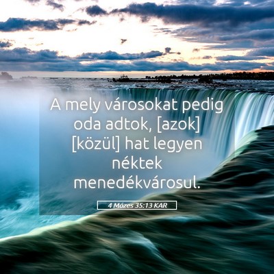Picture 05 - 4 Mózes 35:13 KAR - A mely városokat pedig oda adtok, [azok] - Bible Verse Picture