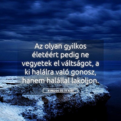 Picture 05 - 4 Mózes 35:31 KAR - Az olyan gyilkos életéért pedig ne vegyetek el - Bible Verse Picture