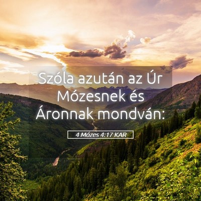 Picture 05 - 4 Mózes 4:17 KAR - Szóla azután az Úr Mózesnek és Áronnak - Bible Verse Picture