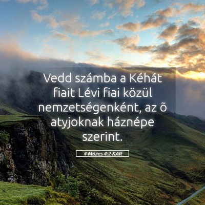 Picture 05 - 4 Mózes 4:2 KAR - Vedd számba a Kéhát fiait Lévi fiai közül - Bible Verse Picture