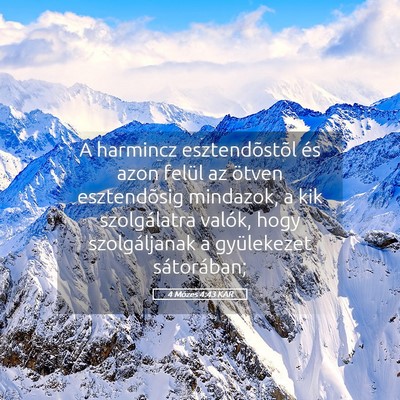 Picture 05 - 4 Mózes 4:43 KAR - A harmincz esztendõstõl és azon felül az - Bible Verse Picture