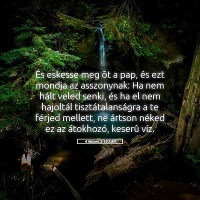 Picture 05 - 4 Mózes 5:19 KAR - És eskesse meg õt a pap, és ezt mondja az - Bible Verse Picture
