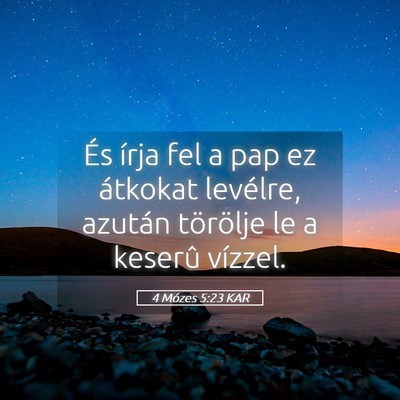 Picture 05 - 4 Mózes 5:23 KAR - És írja fel a pap ez átkokat levélre, azután - Bible Verse Picture