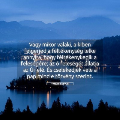 Picture 05 - 4 Mózes 5:30 KAR - Vagy mikor valaki, a kiben felgerjed a - Bible Verse Picture