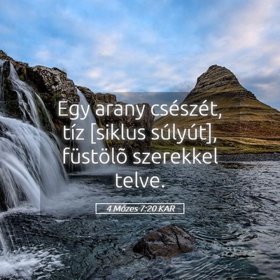 Picture 05 - 4 Mózes 7:20 KAR - Egy arany csészét, tíz [siklus súlyút], - Bible Verse Picture
