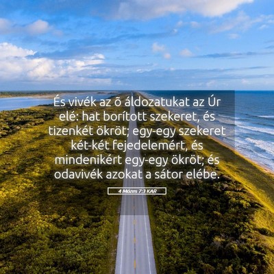 Picture 05 - 4 Mózes 7:3 KAR - És vivék az õ áldozatukat az Úr elé: hat - Bible Verse Picture