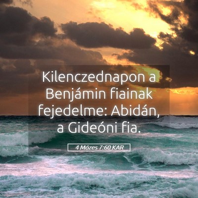 Picture 05 - 4 Mózes 7:60 KAR - Kilenczednapon a Benjámin fiainak fejedelme: - Bible Verse Picture