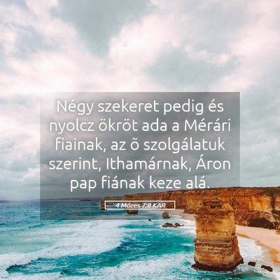 Picture 05 - 4 Mózes 7:8 KAR - Négy szekeret pedig és nyolcz ökröt ada a - Bible Verse Picture