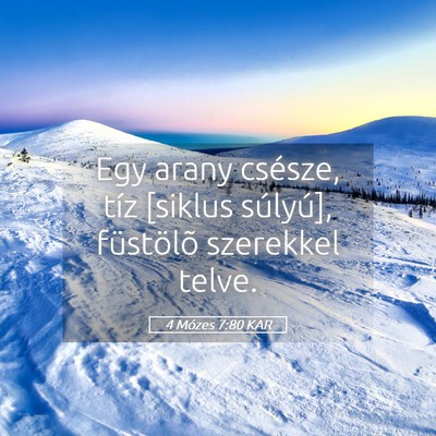 Picture 05 - 4 Mózes 7:80 KAR - Egy arany csésze, tíz [siklus súlyú], - Bible Verse Picture