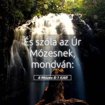 Picture 05 - 4 Mózes 8:1 KAR - És szóla az Úr Mózesnek, - Bible Verse Picture