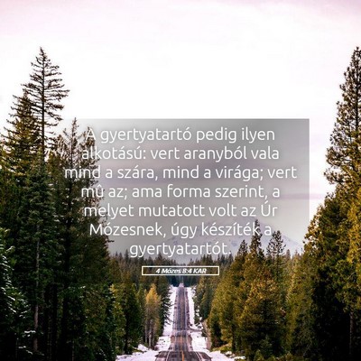 Picture 05 - 4 Mózes 8:4 KAR - A gyertyatartó pedig ilyen alkotású: vert - Bible Verse Picture