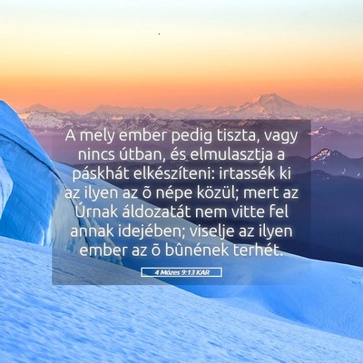 Picture 05 - 4 Mózes 9:13 KAR - A mely ember pedig tiszta, vagy nincs útban, és - Bible Verse Picture
