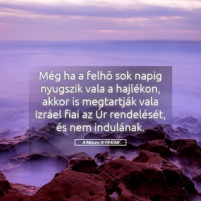 Picture 05 - 4 Mózes 9:19 KAR - Még ha a felhõ sok napig nyugszik vala a - Bible Verse Picture