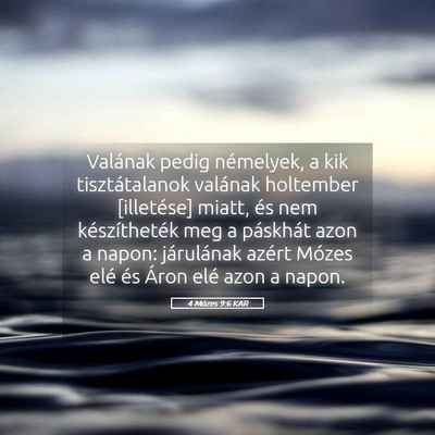 Picture 05 - 4 Mózes 9:6 KAR - Valának pedig némelyek, a kik tisztátalanok - Bible Verse Picture