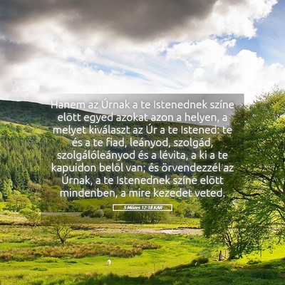 Picture 05 - 5 Mózes 12:18 KAR - Hanem az Úrnak a te Istenednek színe elõtt - Bible Verse Picture
