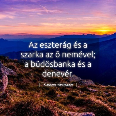 Picture 05 - 5 Mózes 14:18 KAR - Az eszterág és a szarka az õ nemével; a - Bible Verse Picture