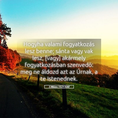 Picture 05 - 5 Mózes 15:21 KAR - Hogyha valami fogyatkozás lesz benne; sánta - Bible Verse Picture