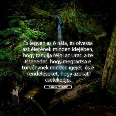Picture 05 - 5 Mózes 17:19 KAR - És legyen az õ nála, és olvassa azt - Bible Verse Picture