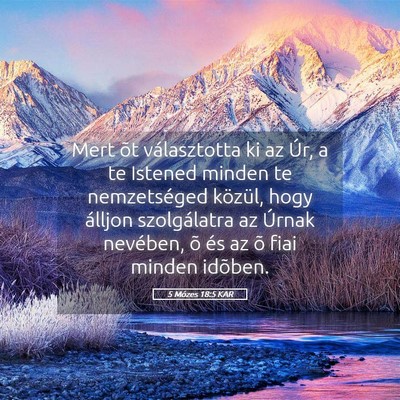 Picture 05 - 5 Mózes 18:5 KAR - Mert õt választotta ki az Úr, a te Istened - Bible Verse Picture