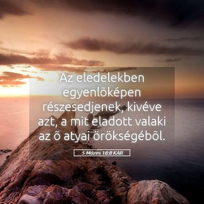 Picture 05 - 5 Mózes 18:8 KAR - Az eledelekben egyenlõképen részesedjenek, - Bible Verse Picture