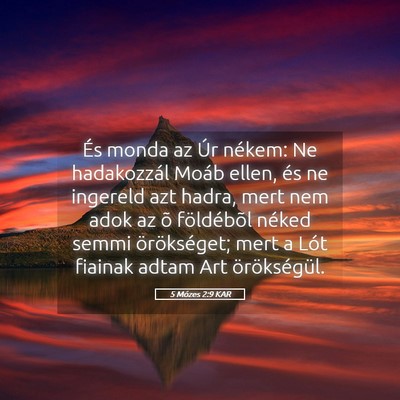 Picture 05 - 5 Mózes 2:9 KAR - És monda az Úr nékem: Ne hadakozzál Moáb - Bible Verse Picture