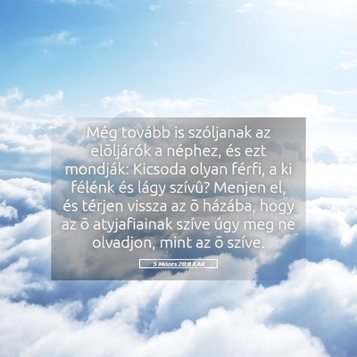Picture 05 - 5 Mózes 20:8 KAR - Még tovább is szóljanak az elõljárók a - Bible Verse Picture