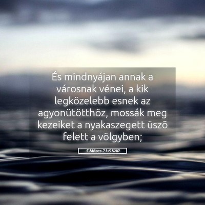 Picture 05 - 5 Mózes 21:6 KAR - És mindnyájan annak a városnak vénei, a kik - Bible Verse Picture
