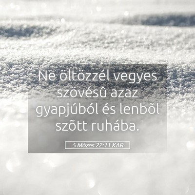Picture 05 - 5 Mózes 22:11 KAR - Ne öltözzél vegyes szövésû azaz gyapjúból - Bible Verse Picture