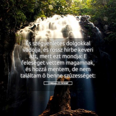 Picture 05 - 5 Mózes 22:14 KAR - És szégyenletes dolgokkal vádolja, és rossz - Bible Verse Picture