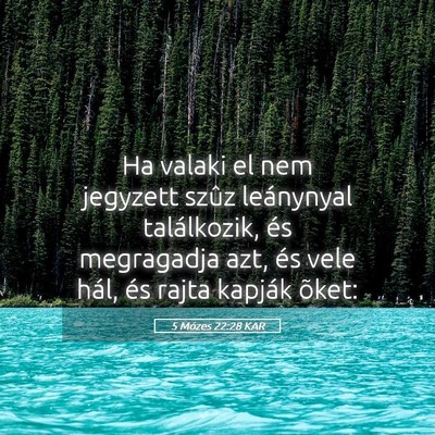 Picture 05 - 5 Mózes 22:28 KAR - Ha valaki el nem jegyzett szûz leánynyal - Bible Verse Picture
