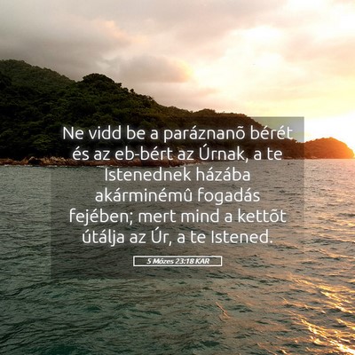 Picture 05 - 5 Mózes 23:18 KAR - Ne vidd be a paráznanõ bérét és az eb-bért - Bible Verse Picture