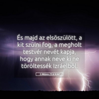 Picture 05 - 5 Mózes 25:6 KAR - És majd az elsõszülött, a kit szülni fog, a - Bible Verse Picture