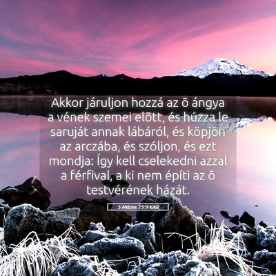 Picture 05 - 5 Mózes 25:9 KAR - Akkor járuljon hozzá az õ ángya a vének - Bible Verse Picture