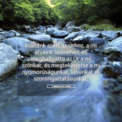 Picture 05 - 5 Mózes 26:7 KAR - Kiáltánk azért az Úrhoz, a mi atyáink - Bible Verse Picture
