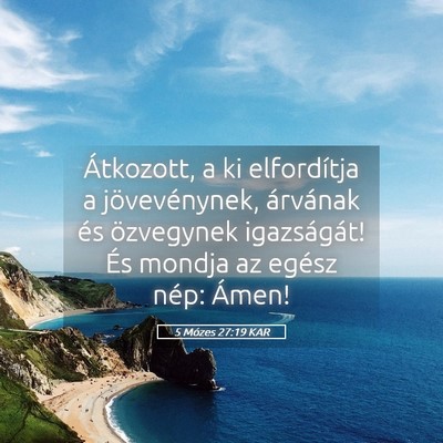 Picture 05 - 5 Mózes 27:19 KAR - Átkozott, a ki elfordítja a jövevénynek, - Bible Verse Picture