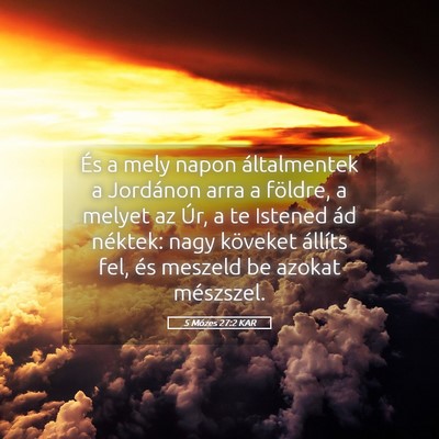 Picture 05 - 5 Mózes 27:2 KAR - És a mely napon általmentek a Jordánon arra a - Bible Verse Picture
